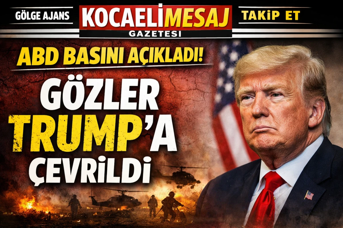 ABD Basını A&ccedil;ıkladı; G&ouml;zler Trump'ta