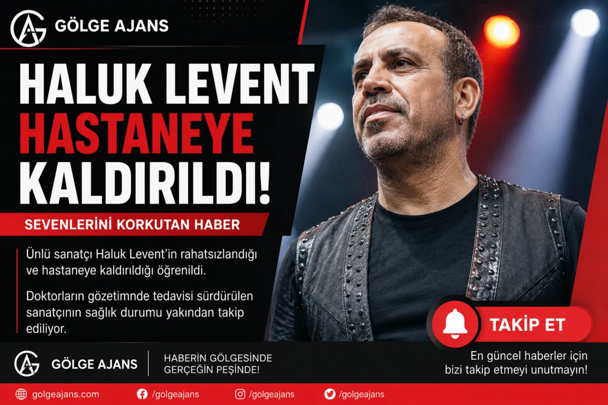 Haluk Levent Hastahaneye Kaldırıldı
