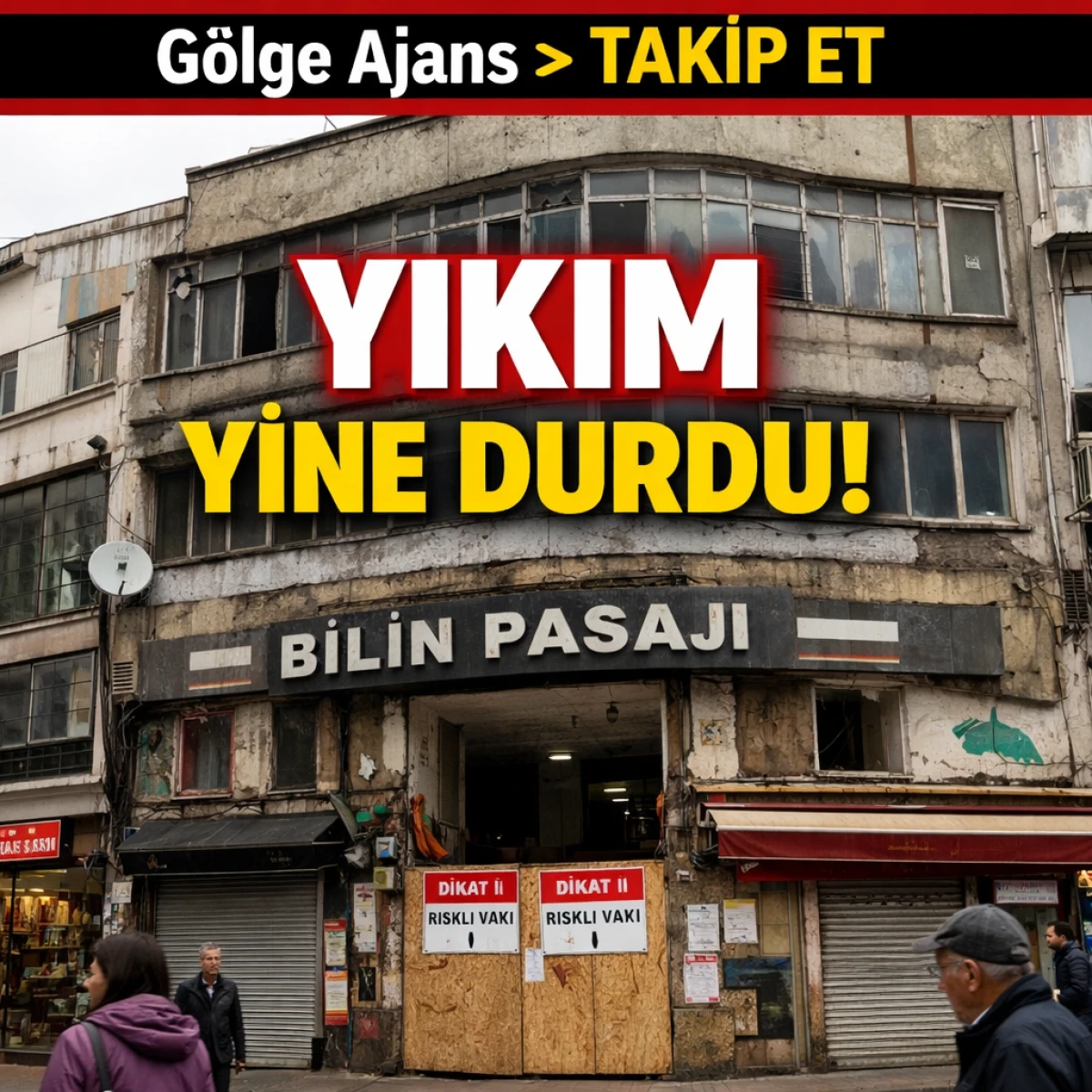 &ldquo;İzmit&rsquo;in Kalbinde Kriz: Bilin Pasajı Yıkımı Yine Durdu!&rdquo;