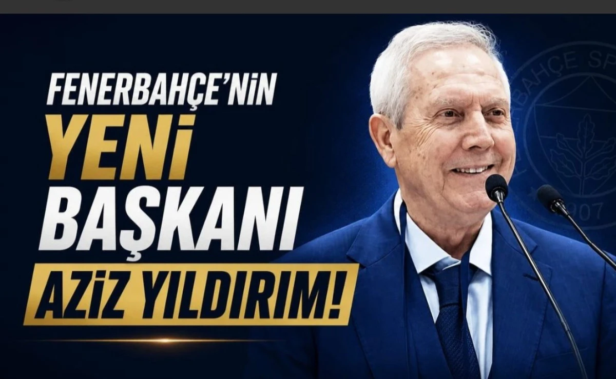 Yeni Başkan Aziz Yıldırım